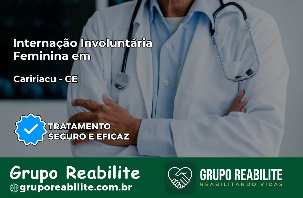 Internação Involuntária Feminina em Caririaçu: Salve a Vida de Quem Você Ama