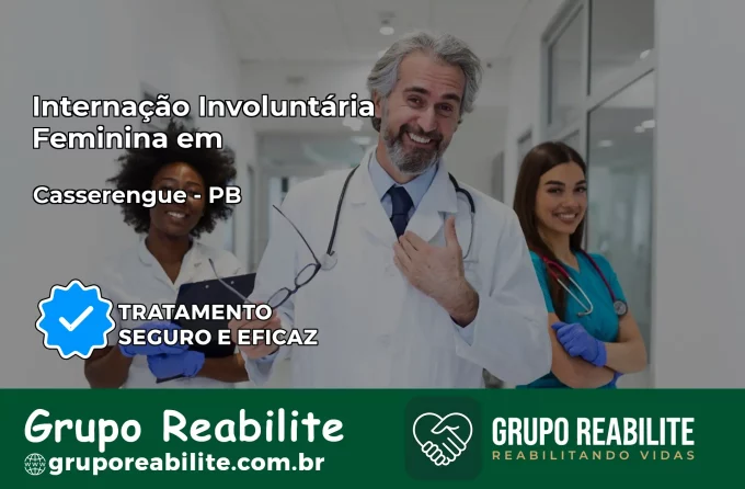 Internação Involuntária Feminina em Casserengue: Salve a Vida de Quem Você Ama