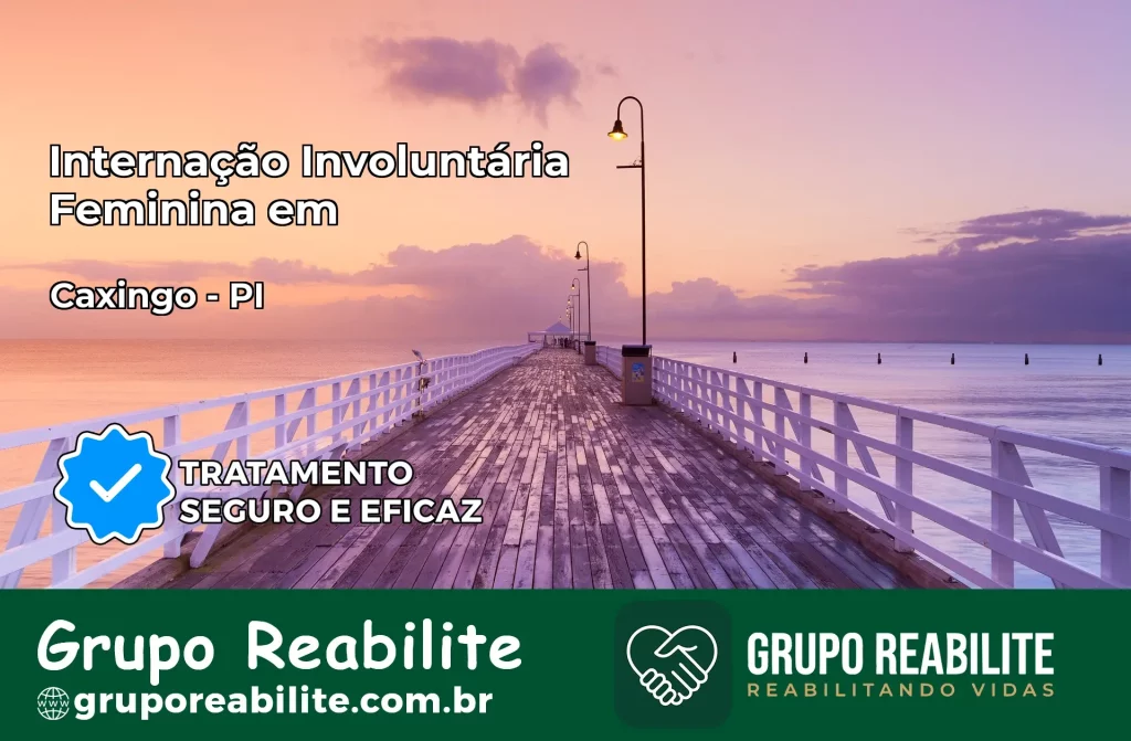 Internação Involuntária Feminina em Caxingó: Salve a Vida de Quem Você Ama