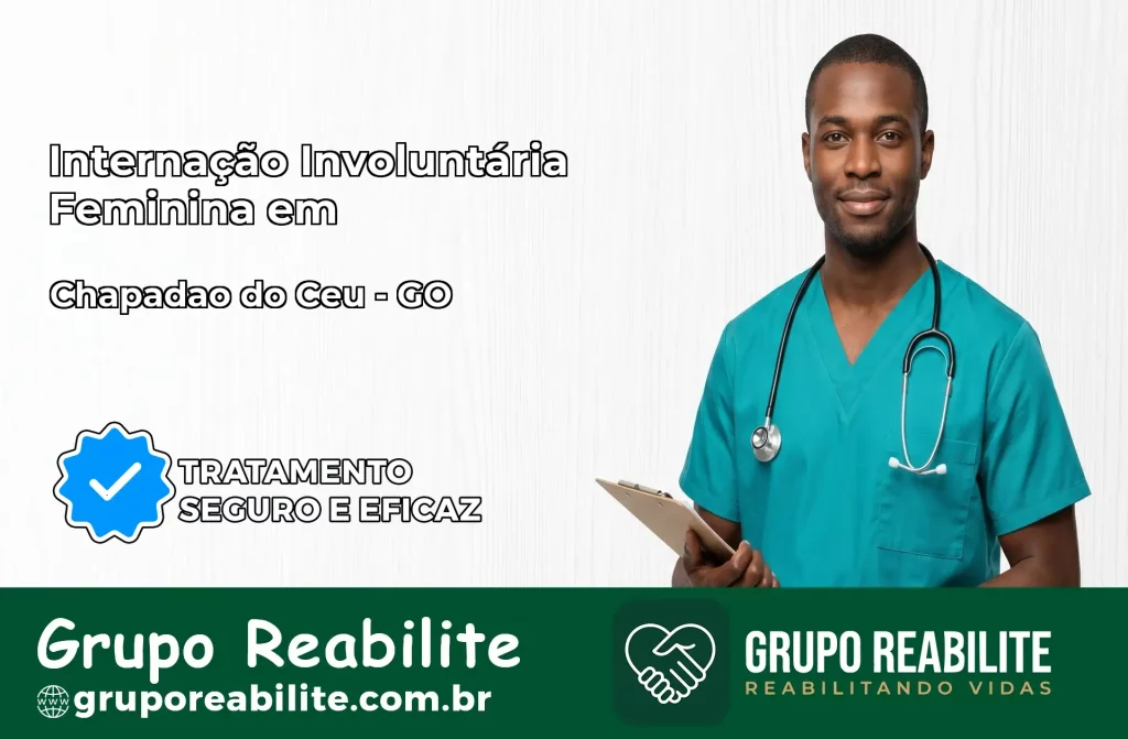 Internação Involuntária Feminina em Chapadão do Céu: Salve a Vida de Quem Você Ama