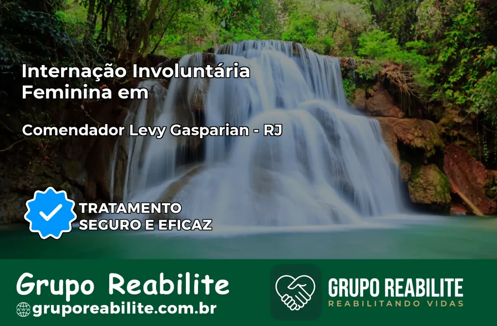 Internação Involuntária Feminina em Comendador Levy Gasparian: Salve a Vida de Quem Você Ama