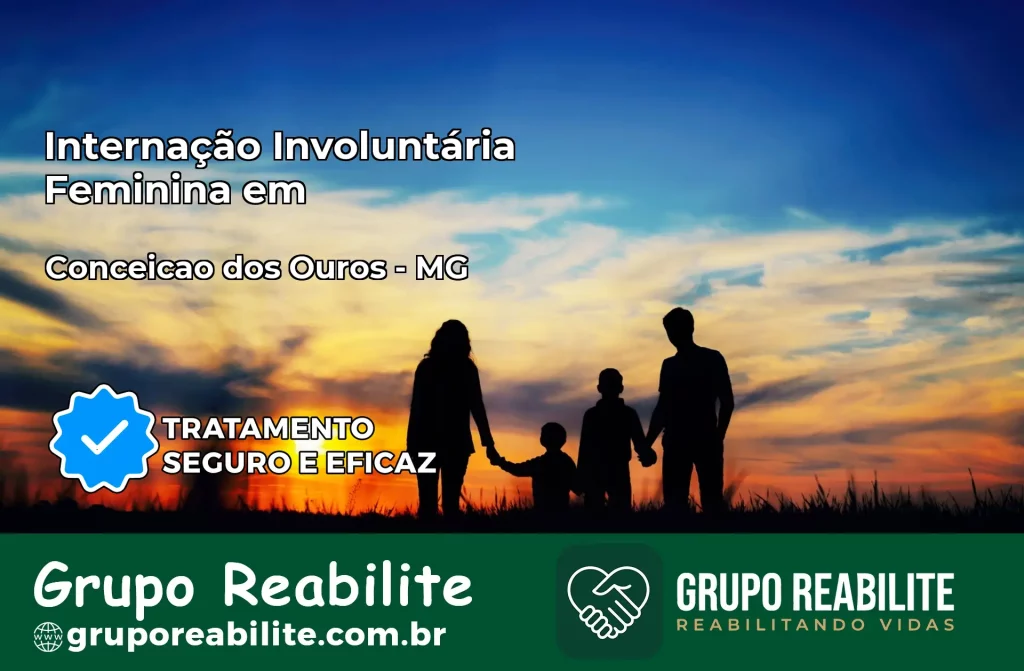 Internação Involuntária Feminina em Conceição dos Ouros: Salve a Vida de Quem Você Ama