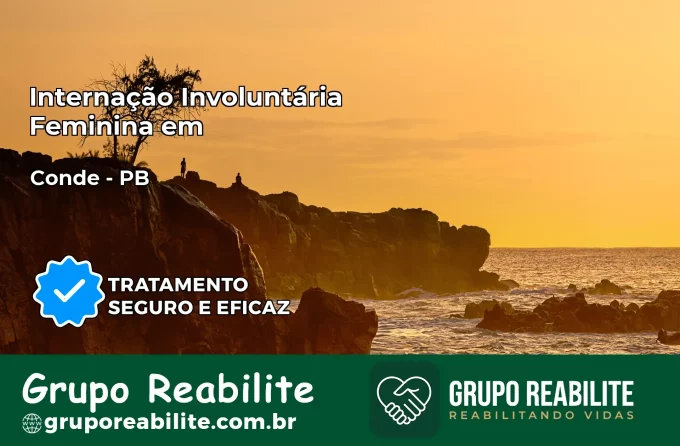 Internação Involuntária Feminina em Conde: Salve a Vida de Quem Você Ama