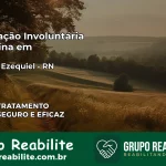 Internação Involuntária Feminina em Coronel Ezequiel: Salve a Vida de Quem Você Ama