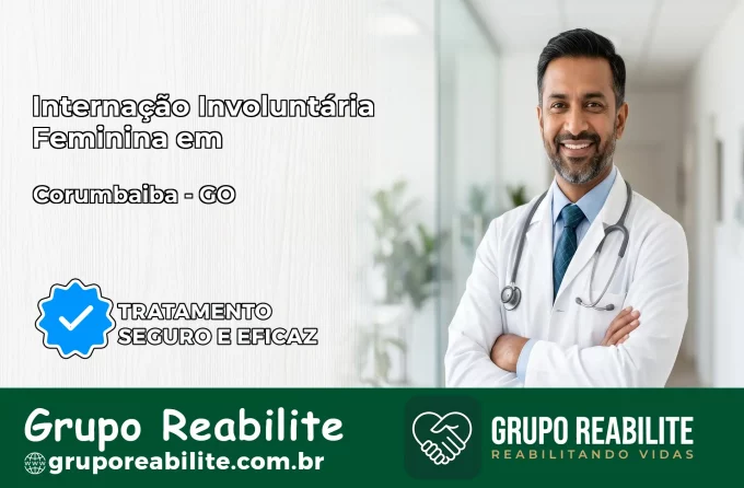 Internação Involuntária Feminina em Corumbaíba: Salve a Vida de Quem Você Ama