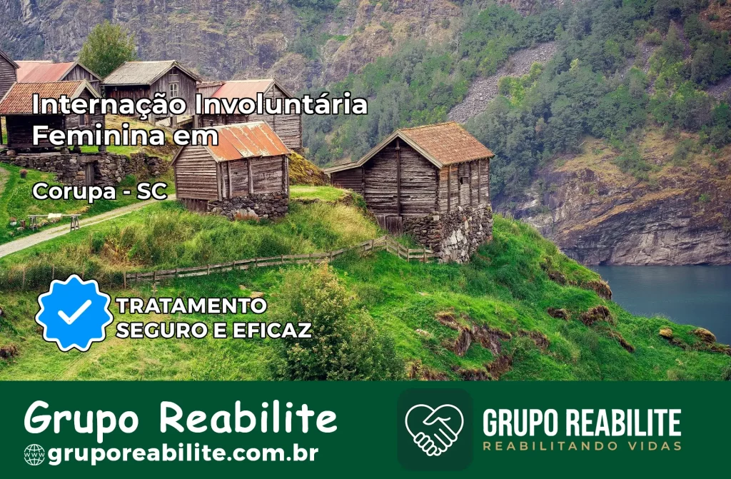 Internação Involuntária Feminina em Corupá: Salve a Vida de Quem Você Ama