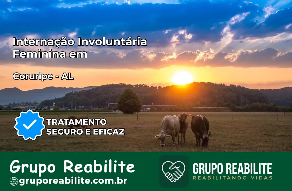 Internação Involuntária Feminina em Coruripe: Salve a Vida de Quem Você Ama