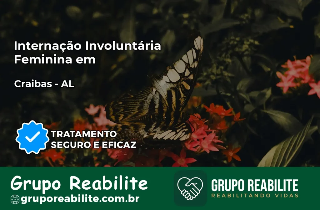 Internação Involuntária Feminina em Craíbas: Salve a Vida de Quem Você Ama