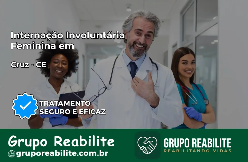 Internação Involuntária Feminina em Cruz: Salve a Vida de Quem Você Ama