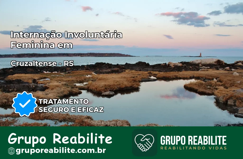 Internação Involuntária Feminina em Cruzaltense: Salve a Vida de Quem Você Ama