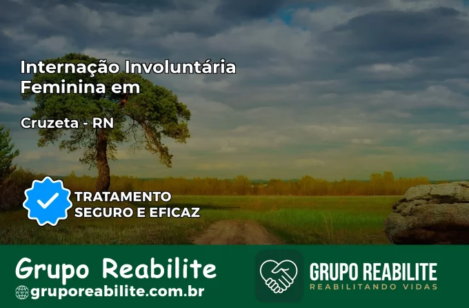 Internação Involuntária Feminina em Cruzeta: Salve a Vida de Quem Você Ama