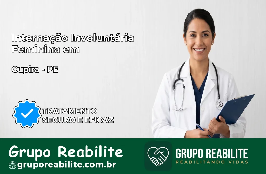 Internação Involuntária Feminina em Cupira: Salve a Vida de Quem Você Ama