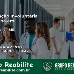 Internação Involuntária Feminina em Deodápolis: Salve a Vida de Quem Você Ama