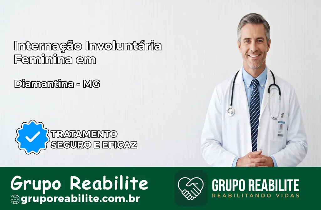 Internação Involuntária Feminina em Diamantina: Salve a Vida de Quem Você Ama