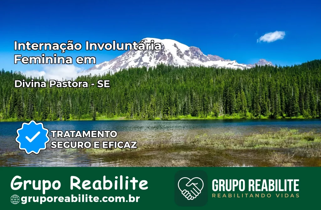 Internação Involuntária Feminina em Divina Pastora: Salve a Vida de Quem Você Ama
