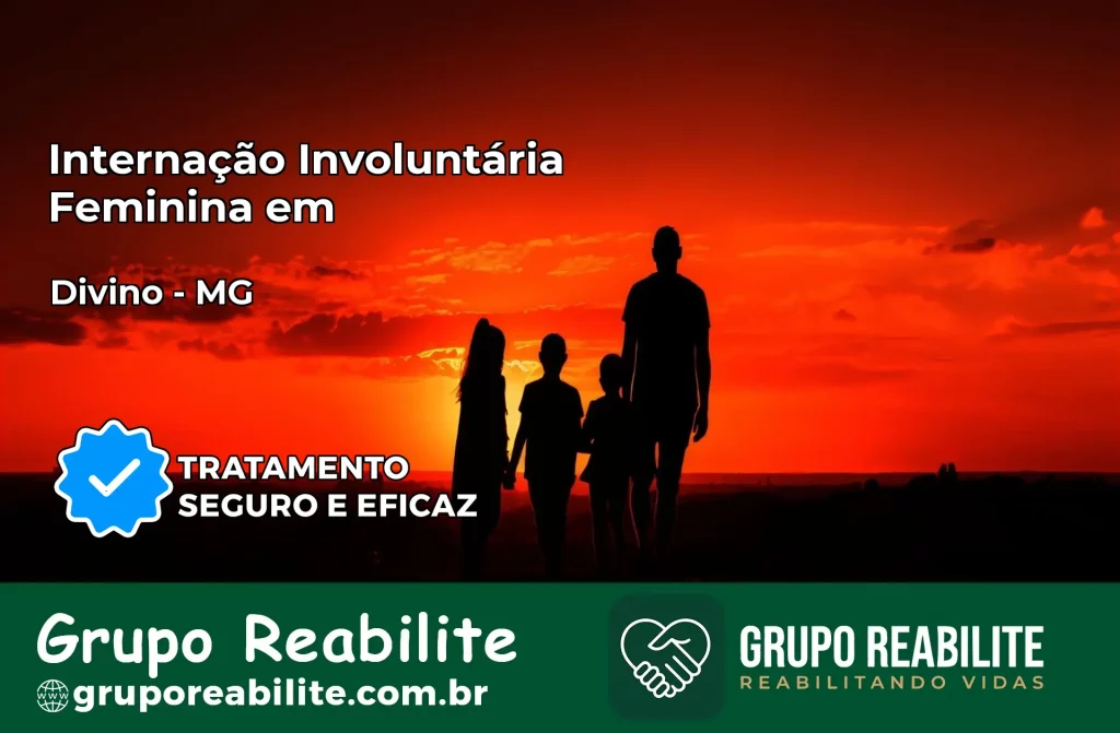 Internação Involuntária Feminina em Divino: Salve a Vida de Quem Você Ama