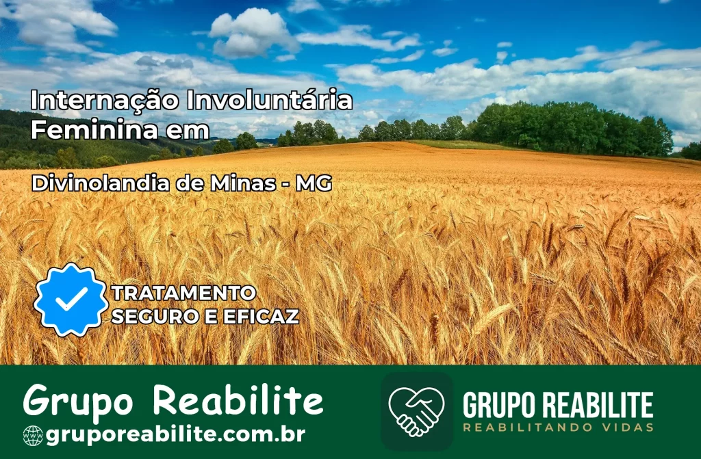 Internação Involuntária Feminina em Divinolândia de Minas: Salve a Vida de Quem Você Ama