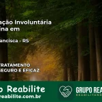 Internação Involuntária Feminina em Dona Francisca: Salve a Vida de Quem Você Ama