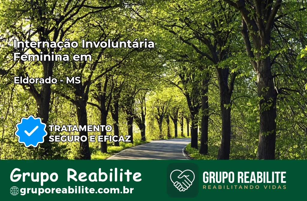 Internação Involuntária Feminina em Eldorado: Salve a Vida de Quem Você Ama