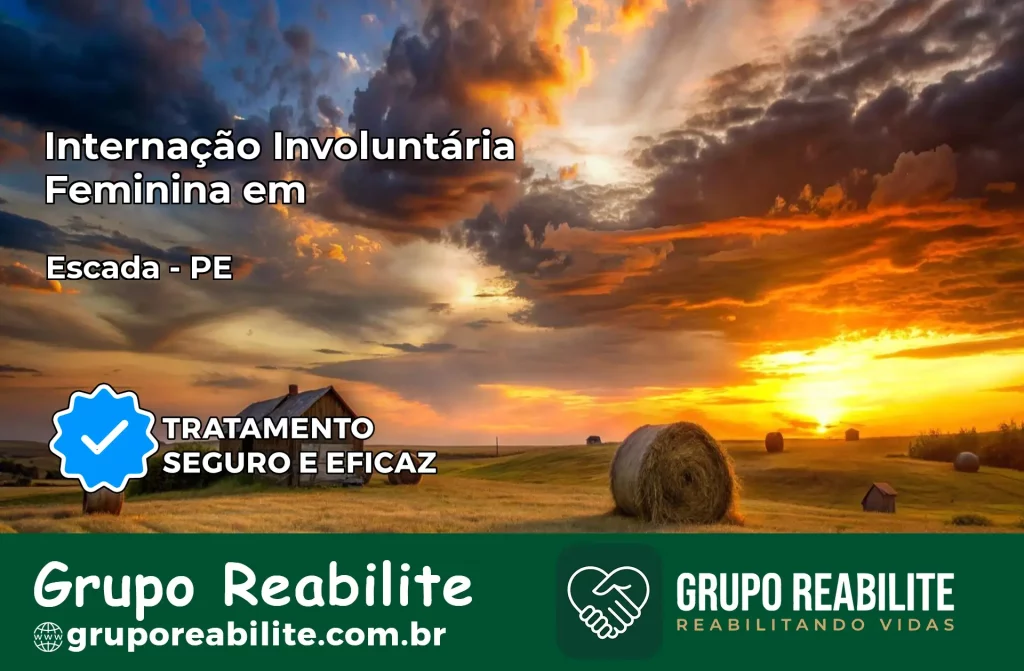 Internação Involuntária Feminina em Escada: Salve a Vida de Quem Você Ama