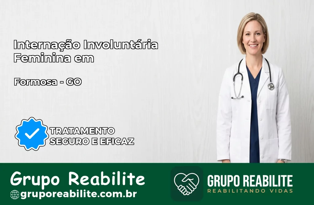 Internação Involuntária Feminina em Formosa: Salve a Vida de Quem Você Ama