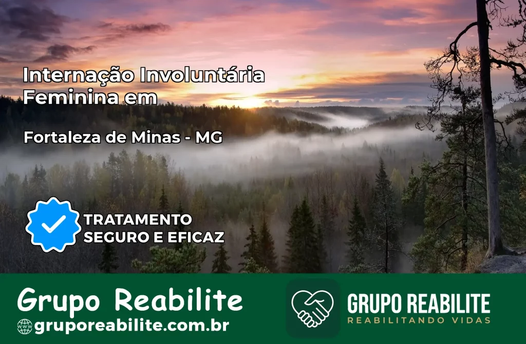 Internação Involuntária Feminina em Fortaleza de Minas: Salve a Vida de Quem Você Ama