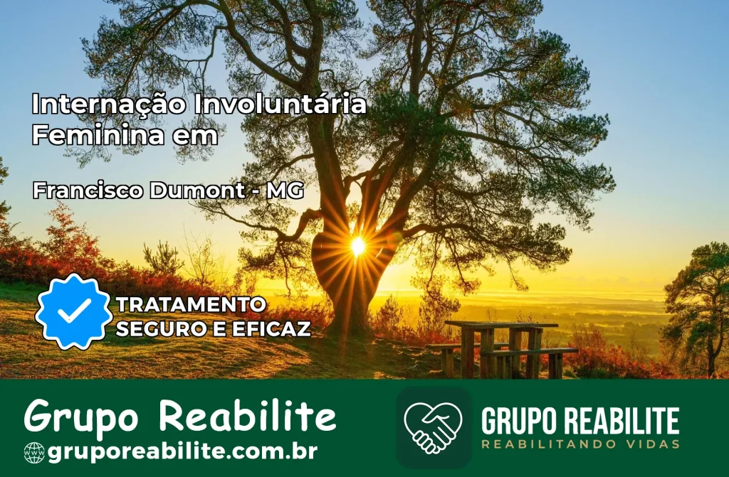 Internação Involuntária Feminina em Francisco Dumont: Salve a Vida de Quem Você Ama