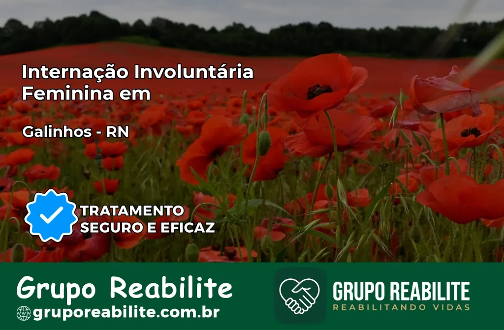 Internação Involuntária Feminina em Galinhos: Salve a Vida de Quem Você Ama