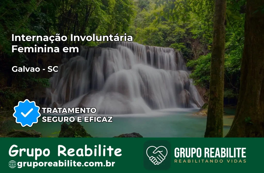 Internação Involuntária Feminina em Galvão: Salve a Vida de Quem Você Ama