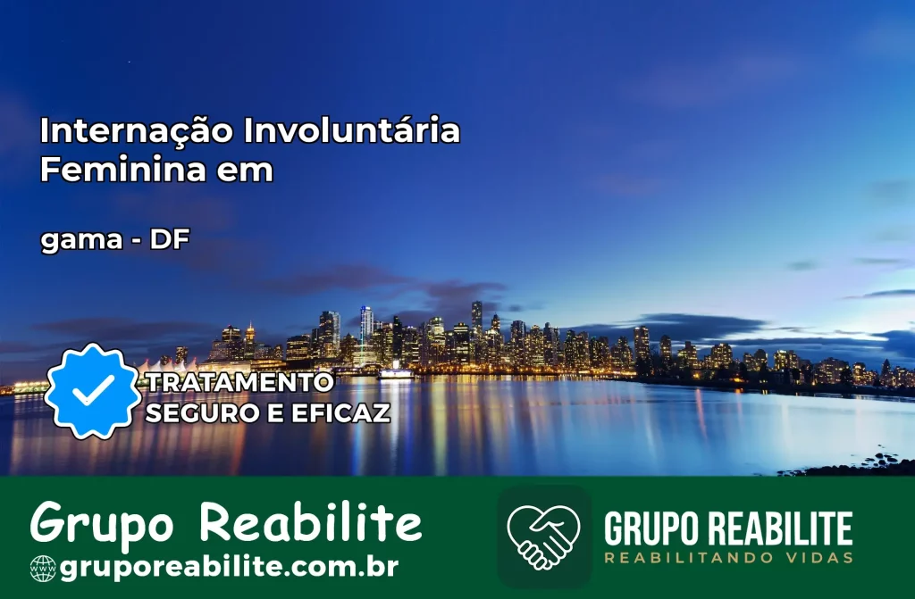 Internação Involuntária Feminina em gama: Salve a Vida de Quem Você Ama