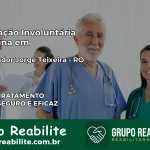 Internação Involuntária Feminina em Governador Jorge Teixeira: Salve a Vida de Quem Você Ama