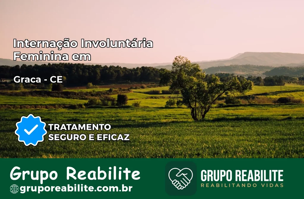 Internação Involuntária Feminina em Graça: Salve a Vida de Quem Você Ama