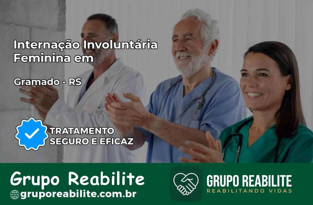 Internação Involuntária Feminina em Gramado: Salve a Vida de Quem Você Ama