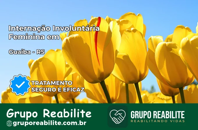 Internação Involuntária Feminina em Guaíba: Salve a Vida de Quem Você Ama