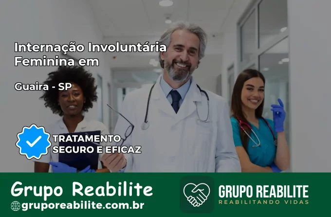 Internação Involuntária Feminina em Guaíra: Salve a Vida de Quem Você Ama
