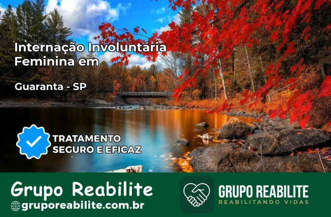 Internação Involuntária Feminina em Guarantã: Salve a Vida de Quem Você Ama