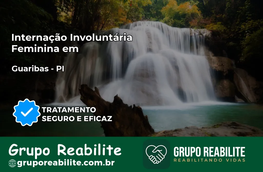 Internação Involuntária Feminina em Guaribas: Salve a Vida de Quem Você Ama