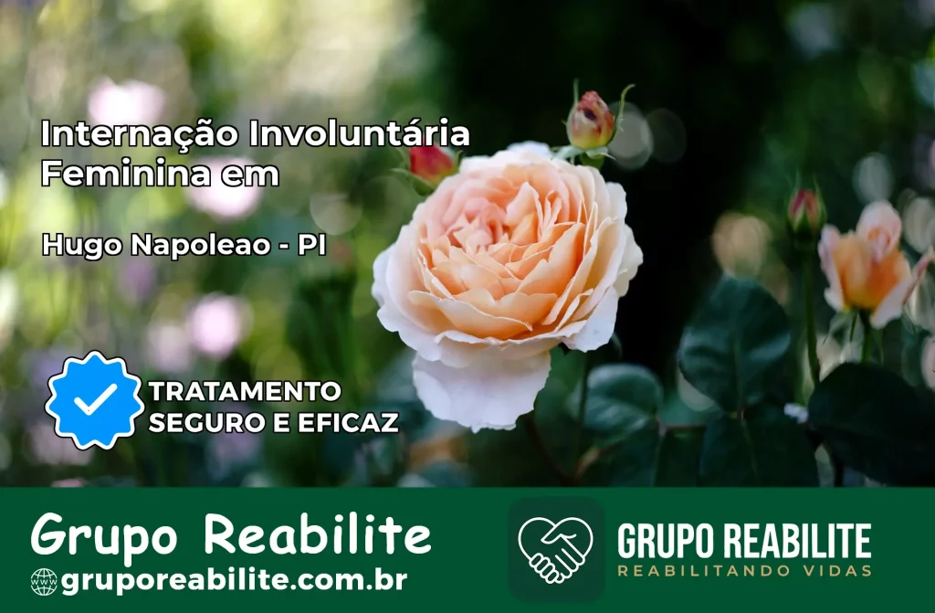Internação Involuntária Feminina em Hugo Napoleão: Salve a Vida de Quem Você Ama