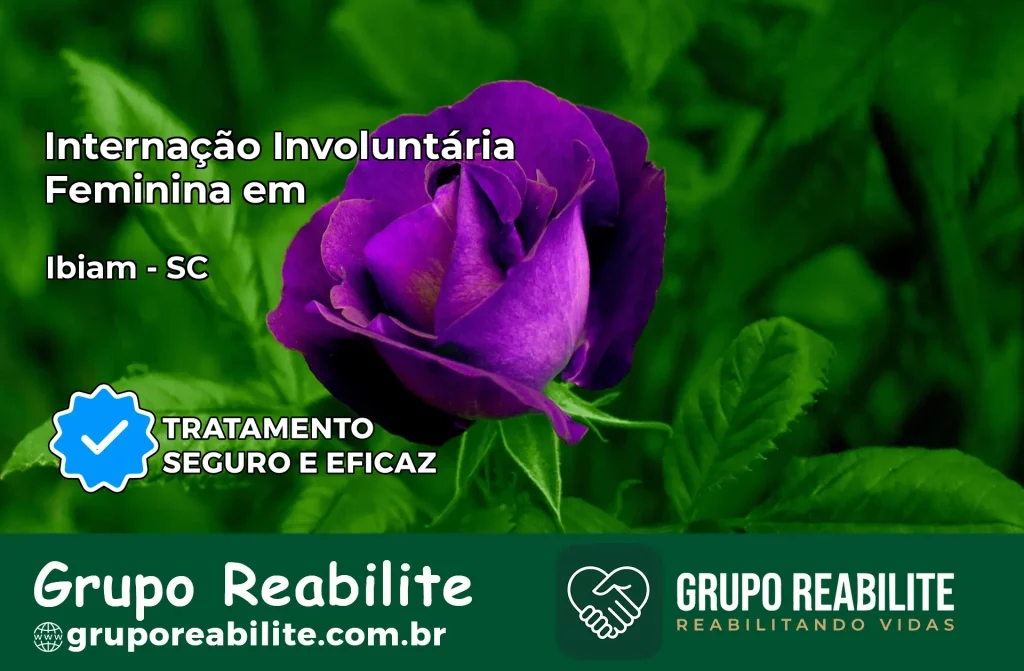 Internação Involuntária Feminina em Ibiam: Salve a Vida de Quem Você Ama