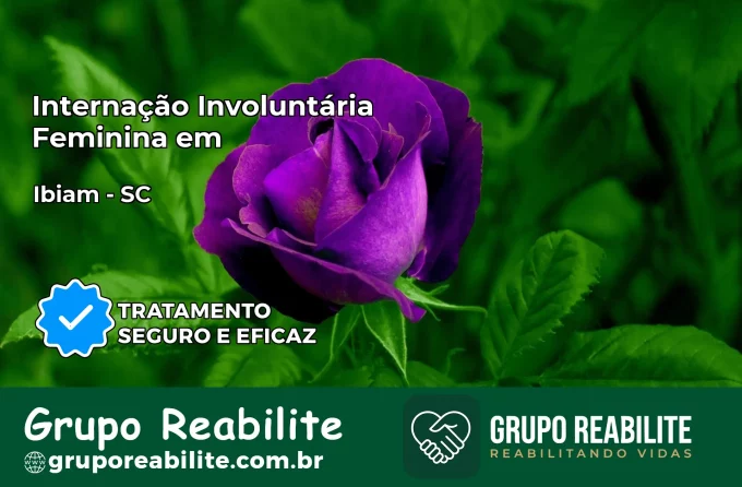 Internação Involuntária Feminina em Ibiam: Salve a Vida de Quem Você Ama