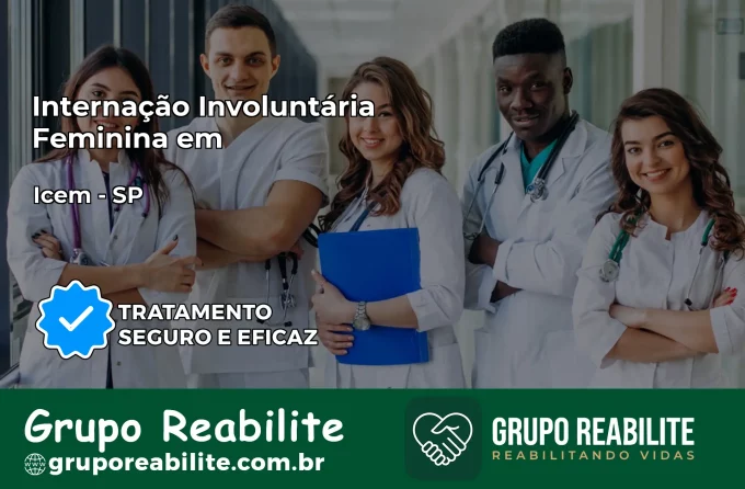 Internação Involuntária Feminina em Icém: Salve a Vida de Quem Você Ama