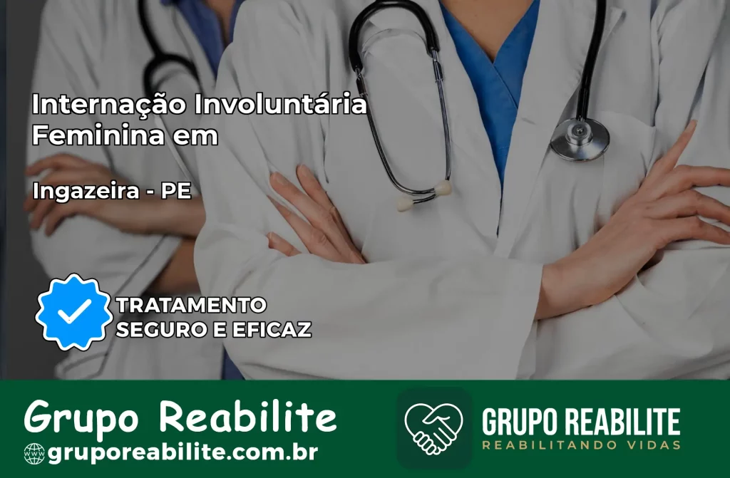 Internação Involuntária Feminina em Ingazeira: Salve a Vida de Quem Você Ama
