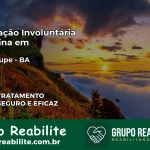 Internação Involuntária Feminina em Inhambupe: Salve a Vida de Quem Você Ama