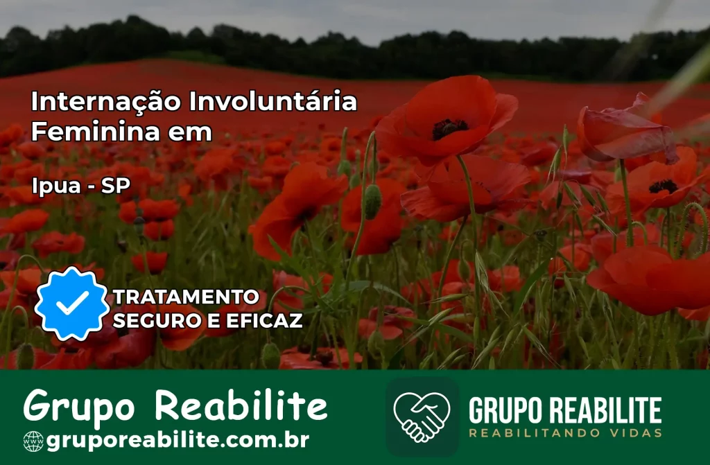Internação Involuntária Feminina em Ipuã: Salve a Vida de Quem Você Ama