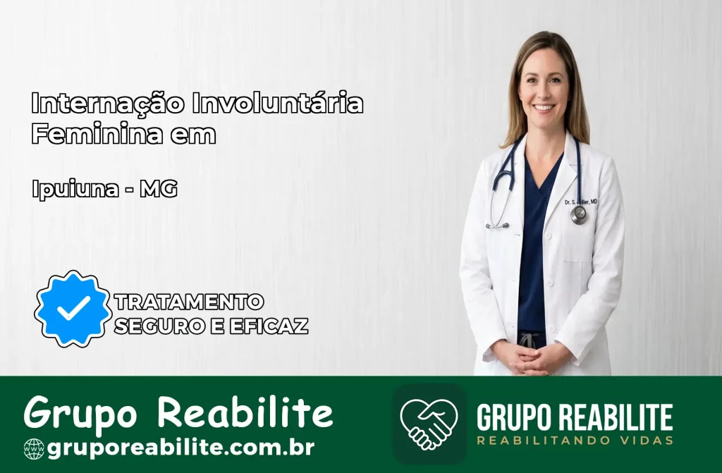Internação Involuntária Feminina em Ipuiúna: Salve a Vida de Quem Você Ama