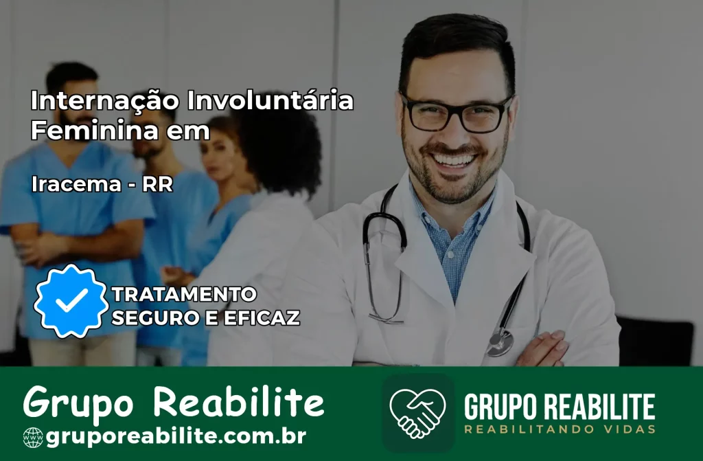 Internação Involuntária Feminina em Iracema: Salve a Vida de Quem Você Ama