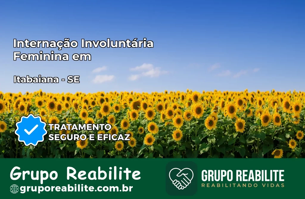 Internação Involuntária Feminina em Itabaiana: Salve a Vida de Quem Você Ama