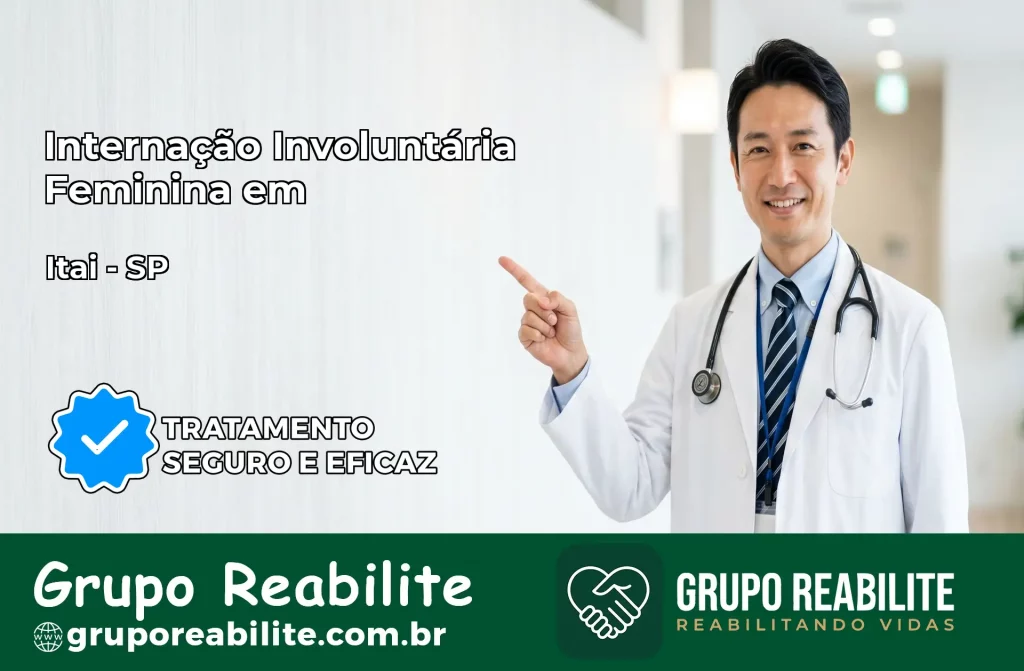 Internação Involuntária Feminina em Itaí: Salve a Vida de Quem Você Ama