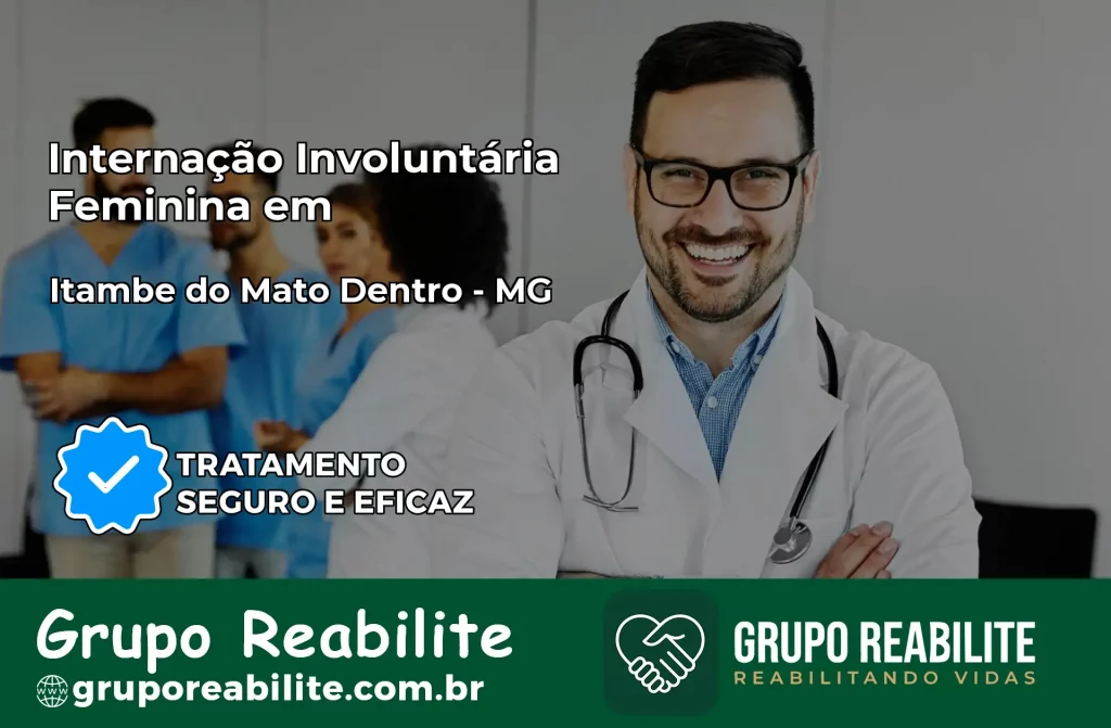 Internação Involuntária Feminina em Itambé do Mato Dentro: Salve a Vida de Quem Você Ama
