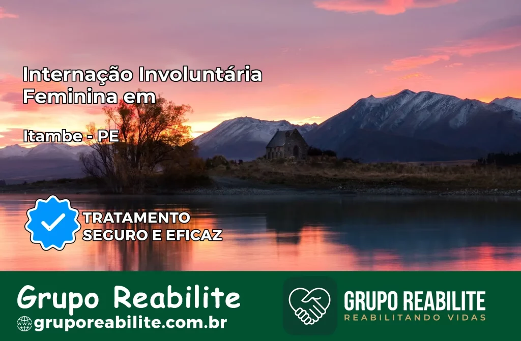 Internação Involuntária Feminina em Itambé: Salve a Vida de Quem Você Ama